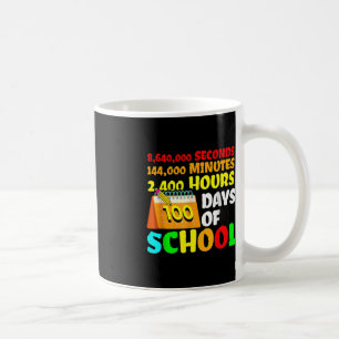 Taza De Café 100 Días Escolares 2400 Horas 144000 Minutos