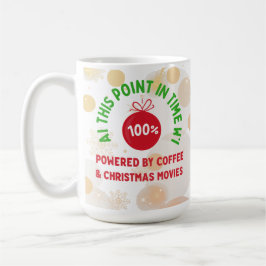 Taza De Café 100% Powered by Coffee & Christmas Movies – Funny 