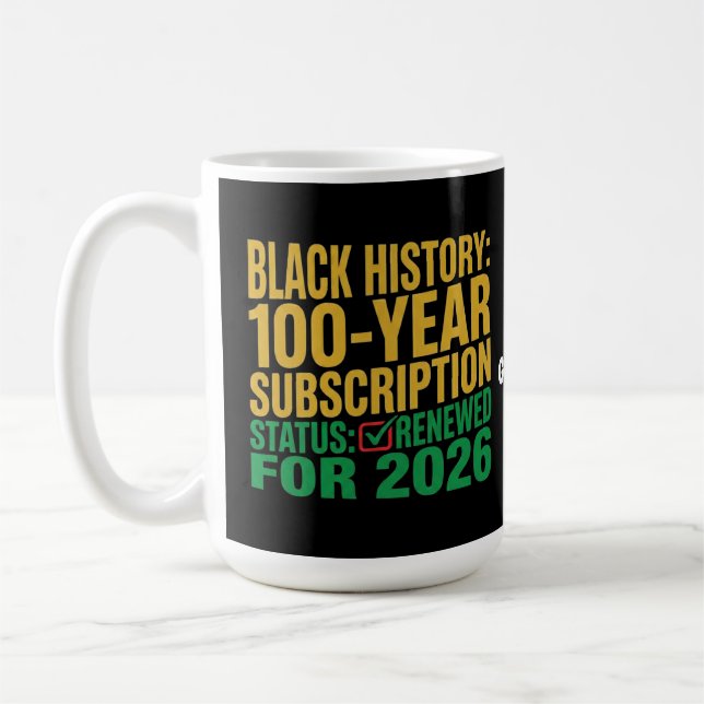 Taza De Café 100-Year Black History Subscription Status Renewed (Izquierda)