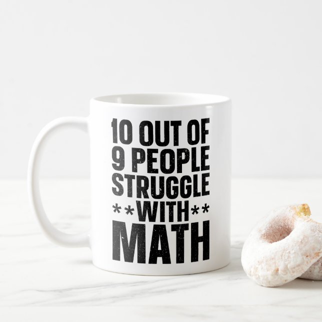 Taza De Café 10 de cada 9 personas luchan con la matemática (Con donut)