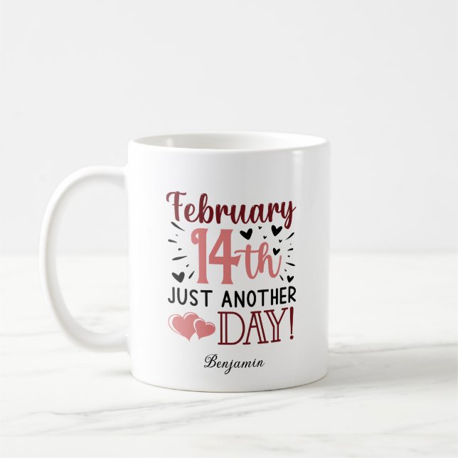 Taza De Café 14 de febrero, otro día contra San Valentín (Izquierda)