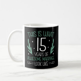 Taza De Café 15 Años De Increíble Matrimonio 15 Años Boda