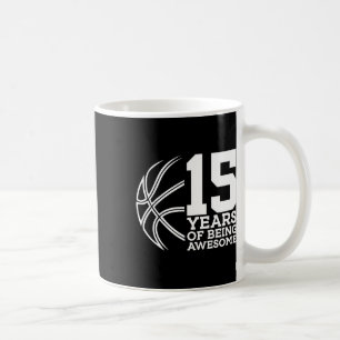 Taza De Café 15 Años De Ser Impresionante Bysketbyll 15º Cumple