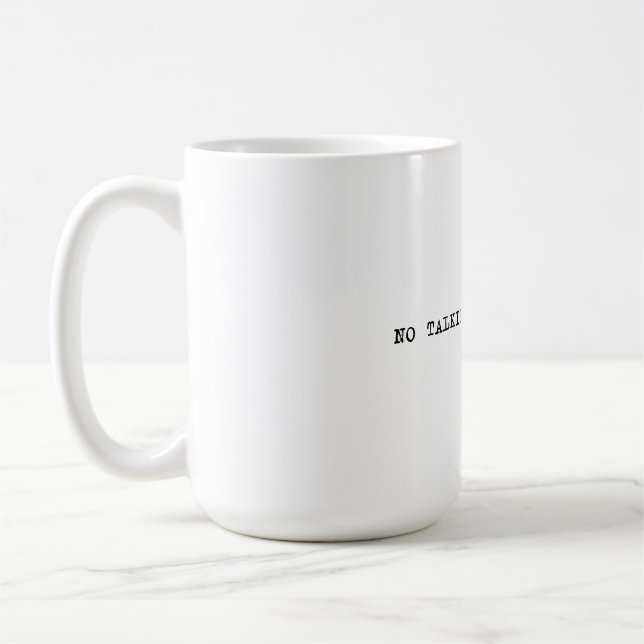 Taza De Café 15 g. No hablar antes del café (Izquierda)