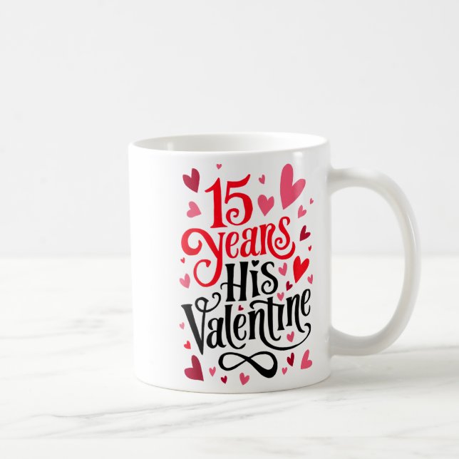 Taza De Café 15 Years His Valentine _ Anniversary Couples Valen (Derecha)