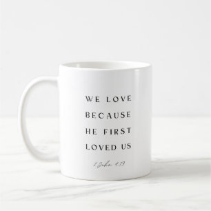 Taza De Café 1 Juan 4:19 Amamos porque Él nos amó por primera v
