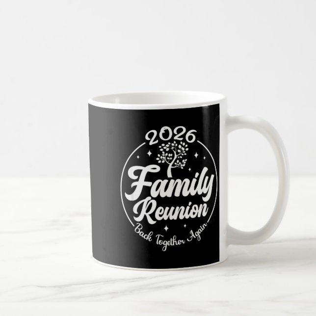Taza De Café 2026 Family Reunion Back Together Again Reunion Ma (Derecha)