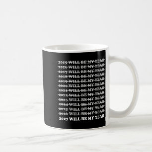 Taza De Café 2027 Será Mi Año Chistoso Y2k Meme Cita Retro Humo