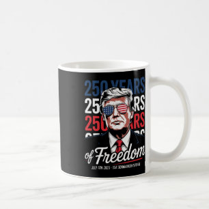 Taza De Café 250 Años De Libertad - Divertido Donald Trump