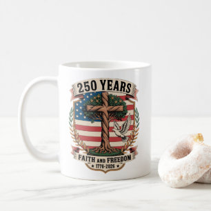 Taza De Café 250 Años Fe y Libertad