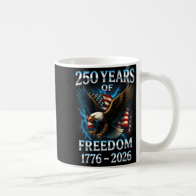 Taza De Café 250 Years Of Dom 1776 2026 Bald Eagle 250th Birthd (Derecha)