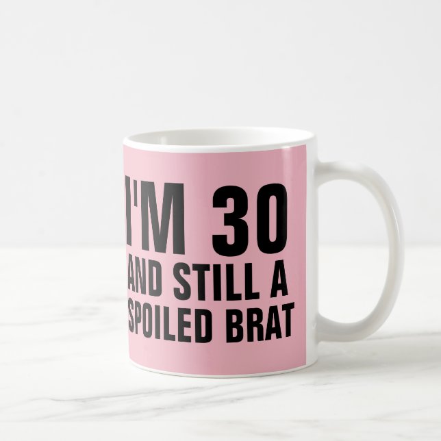 TAZA DE CAFÉ 30.º CUMPLEAÑOS FUNNY CAFFEE BRAT (Derecha)