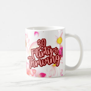 Taza De Café 30 cumpleaños 30 Flirty y Thriving Fun Pink