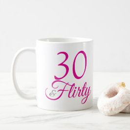 Taza De Café 30 y cumpleaños rosado de Flirty