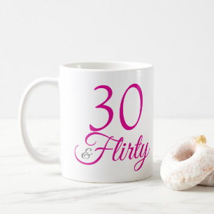 Taza De Café 30 y cumpleaños rosado de Flirty