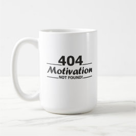 Taza De Café 404. ¡No Se Encuentra Motivación!