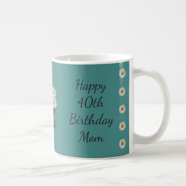 Taza De Café 40.a mamá feliz del cumpleaños (Derecha)