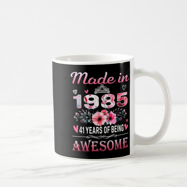 Taza De Café 41th Birthday Made In 1985 41 Years Of Being Aweso (Derecha)