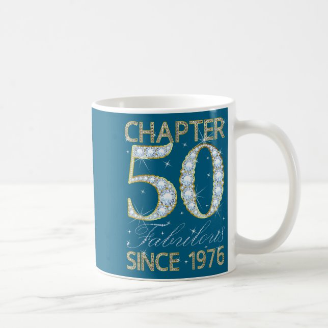 Taza De Café 50th Birthday Chapter 50 Fabulous Since 1976  (Derecha)