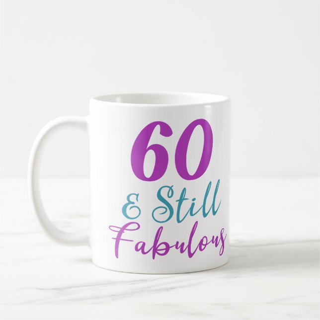 Taza De Café 60.º Cumpleaños Todavía Fabuloso (Izquierda)