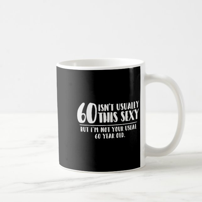 Taza De Café 60 And Y Shirt Funny 60th Birthday Gift  (Derecha)