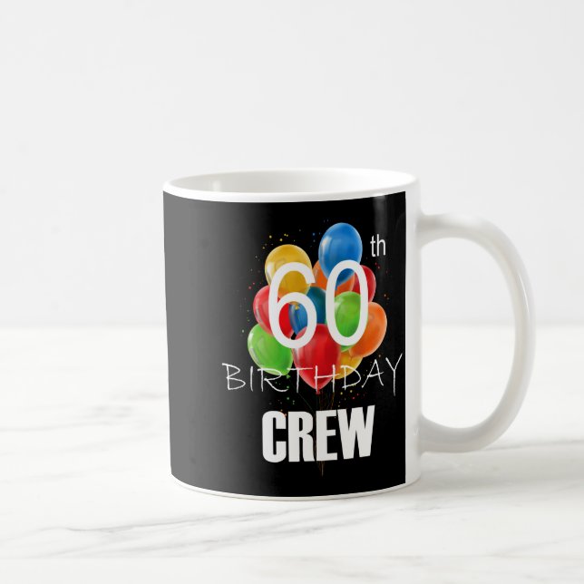 Taza De Café 60th Birthday Crew 60 Party Crew Group Women  (Derecha)