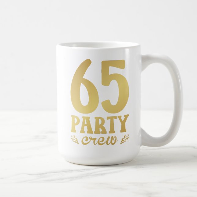 Taza De Café 65 tripulantes Fiestas 65º cumpleaños (Derecha)