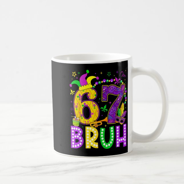 Taza De Café 67 Bruh Mardi Gras Funny Carnival Meme Slang Gen A (Derecha)