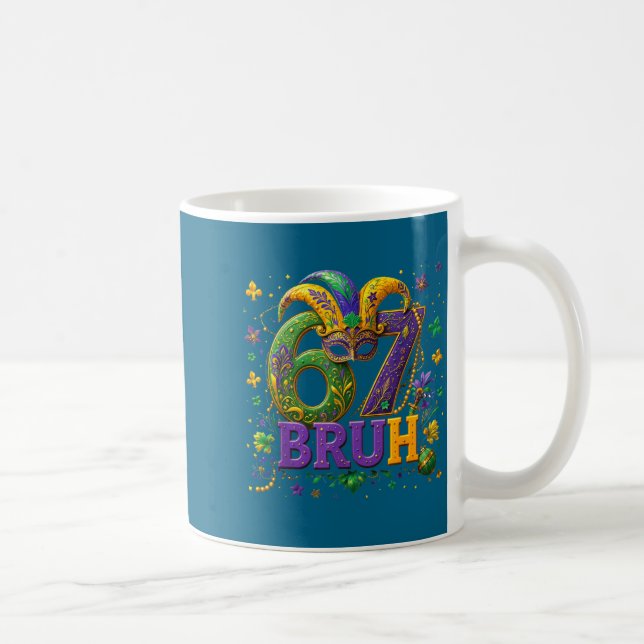 Taza De Café 67 Bruh Mardi Gras Happy Mardi Gras  (Derecha)