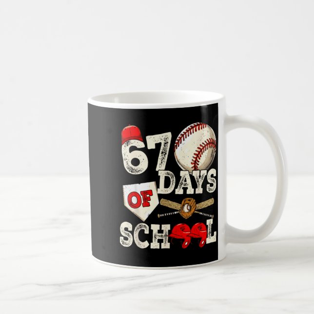 Taza De Café 67 Days Of School 67th Day Funny Baseball Meme Men (Derecha)