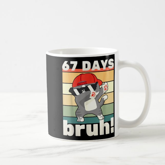 Taza De Café 67 Days Of School Bruh Funny Meme Kids Boy Girl Da (Derecha)