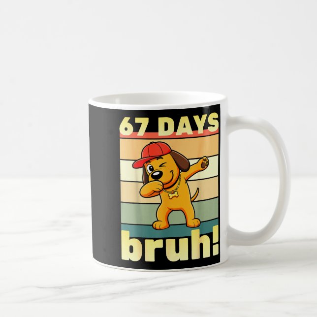 Taza De Café 67 Days Of School Bruh Funny Meme Teachers Kids Da (Derecha)