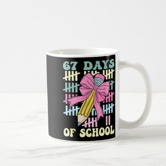 Taza De Café 67 Days Of School Cool Teacher Design  (Derecha)