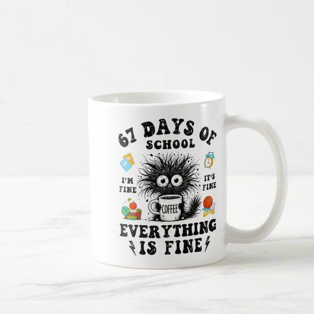 Taza De Café 67 Days Of School I Survived Funny Teachers Studen (Derecha)
