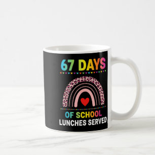Taza De Café 67 Días De Almuerzos Escolares Servidos 6 7 Meme A