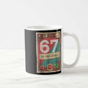 Taza De Café 67 Está Llamando Divertido Gen Z Slang Meme Pantal