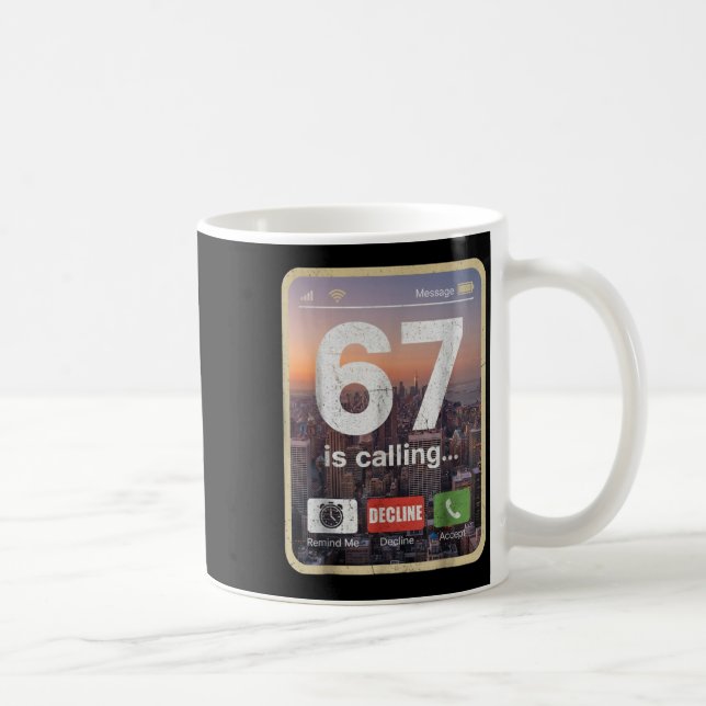 Taza De Café 67 Is Calling Funny Gen Z Slang Meme Phone Screen  (Derecha)