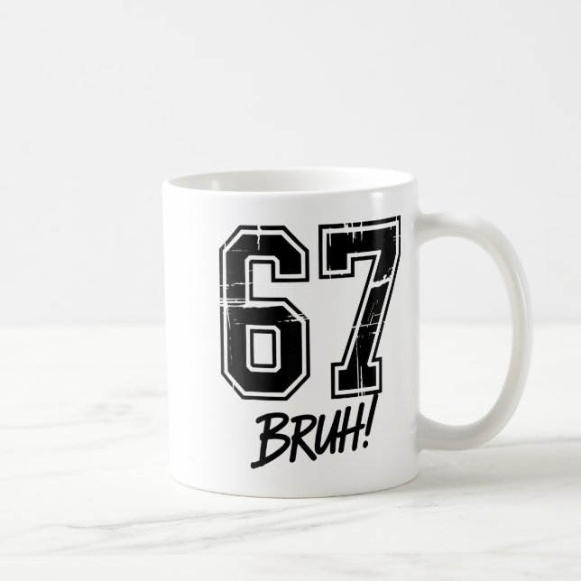 Taza De Café 67 Meme Bruh Six Seven  (Derecha)