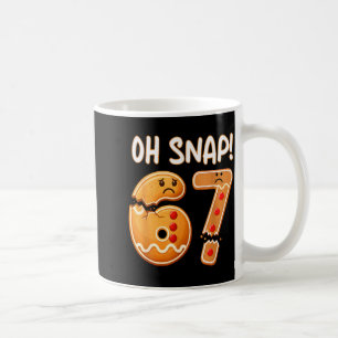 Taza De Café 67 Navidad Oh Snap Hombre de Jengibre 6 7 Meme Div