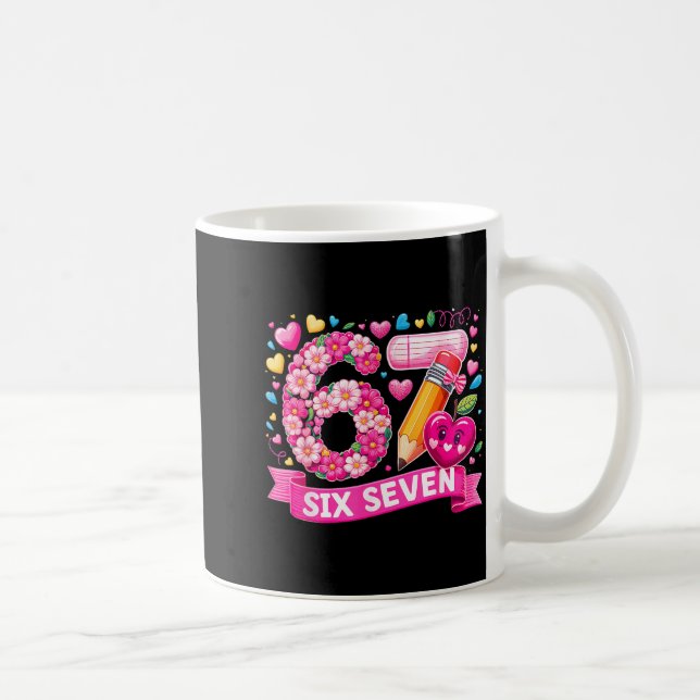 Taza De Café 67 Six Seven 6 7 Meme Teacher Design Valentines Me (Derecha)