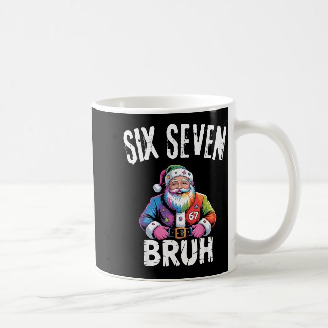 Taza De Café 67 Six Seven Bruh Funny Christmas 6 7 Meme Men Wom (Derecha)