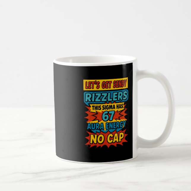Taza De Café 67 Six Seven Get Sendy Meme Design Funny 6 7 Sigma (Derecha)