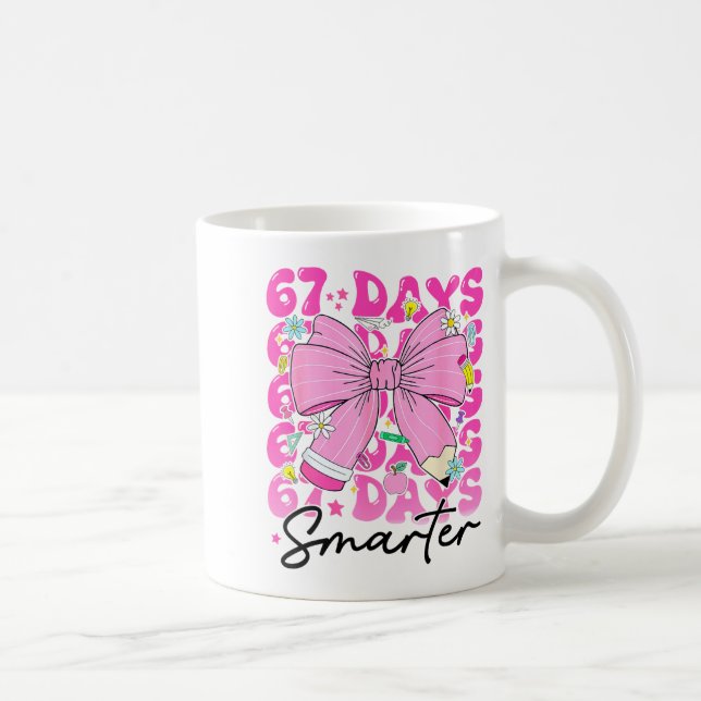Taza De Café 67th Day Of School 67 Days Smarter Coquette Bow Te (Derecha)