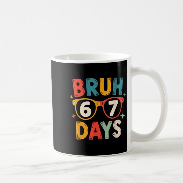 Taza De Café 67th Day Of School Bruh Kids Celebration Design  (Derecha)