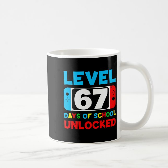 Taza De Café 67th Day Of School Gamer Level 67 Days Unlocked 6  (Derecha)