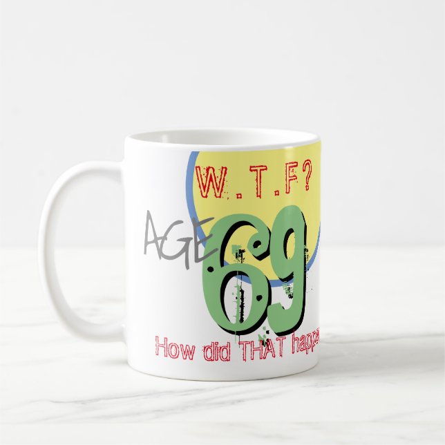 Taza De Café 69 años. ¿QUÉ PASA? 69.º café Mug (Izquierda)