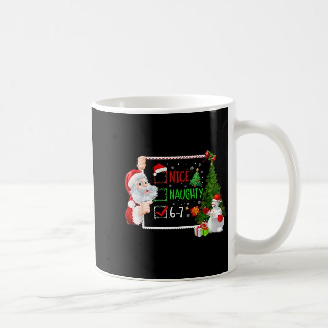 Taza De Café 6-7 Meme Nice Naughty 67 Christmas Santa Says  (Derecha)