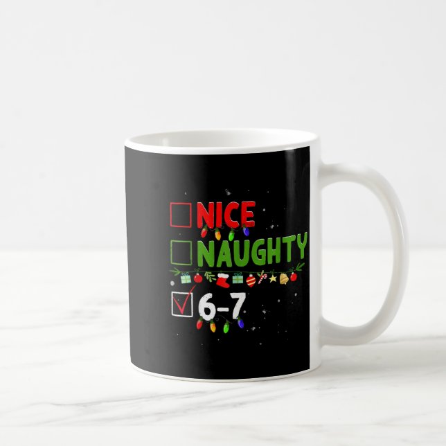 Taza De Café 6-7 Meme Nice Naughty Six Seven 67 Funny Christmas (Derecha)