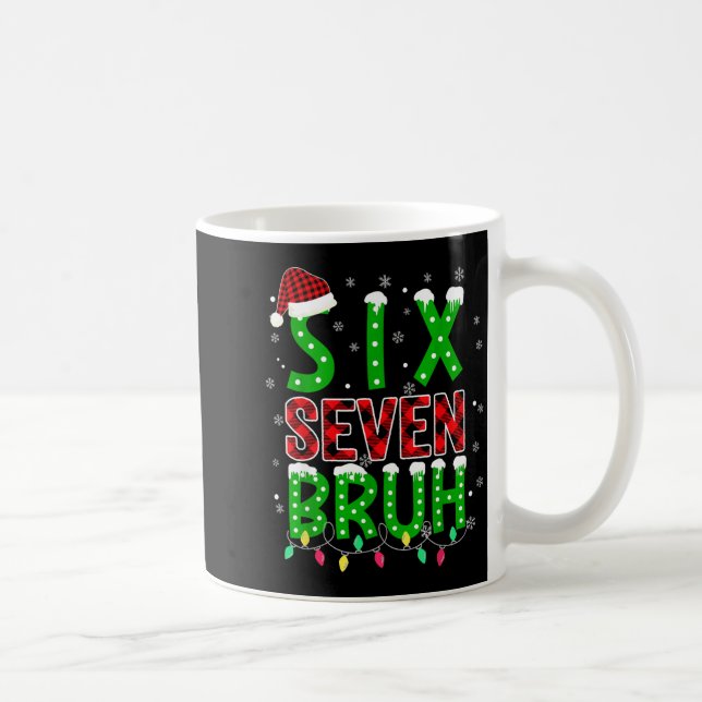 Taza De Café 6 7 Navidad Bruh Seis Siete Xmas 67 Feliz Navidad (Derecha)
