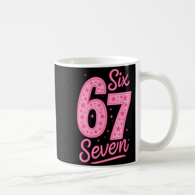 Taza De Café 6 7 Number 67 Nk Six Seven Meme Slang Womens Girls (Derecha)